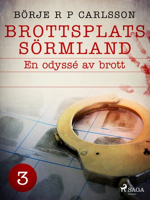cover image of Brottsplats Sörmland. 3, En odyssé av brott